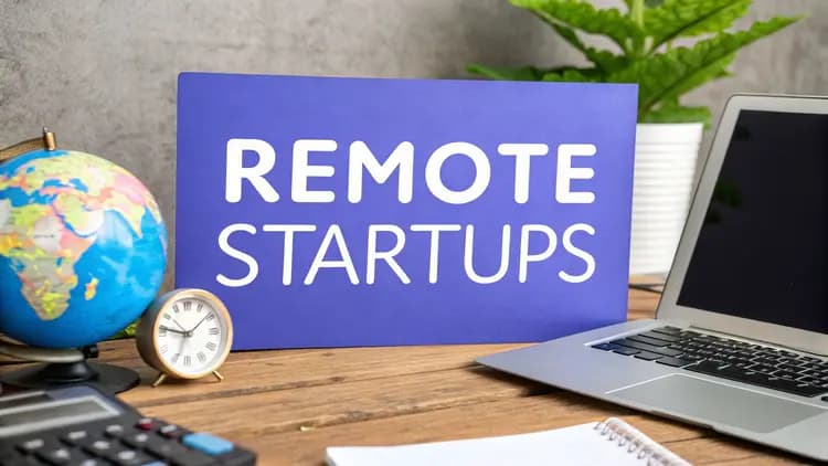 Remote Startups: Your Complete Guide to Building a Digital-First Company That Actually Works