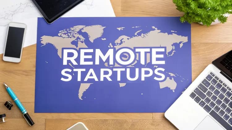 Remote Startups: Inside the Global Success Stories and Growth Playbook