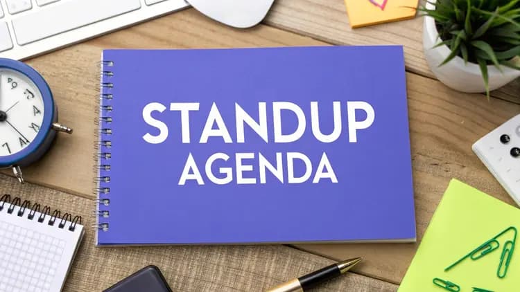 How to Create the Perfect Daily Standup Meeting Agenda: A Modern Guide