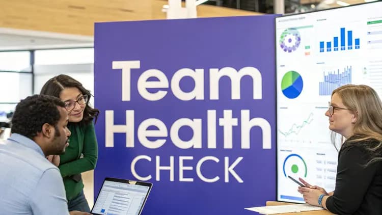 The Ultimate Guide to Team Health Check: From Basic Assessment to Performance Mastery